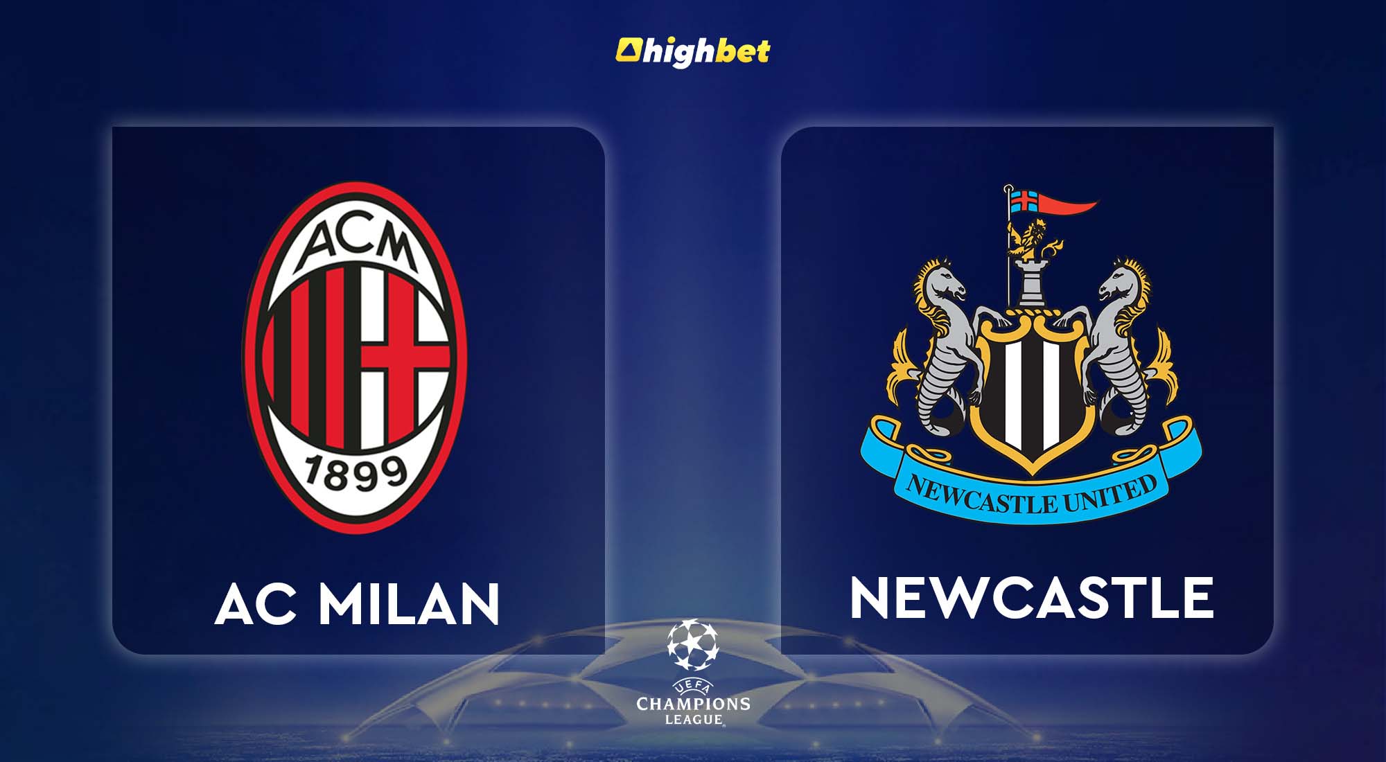 AC Milan vs Newcastle - highbet UEFA Champions League Pre-Match Analysis